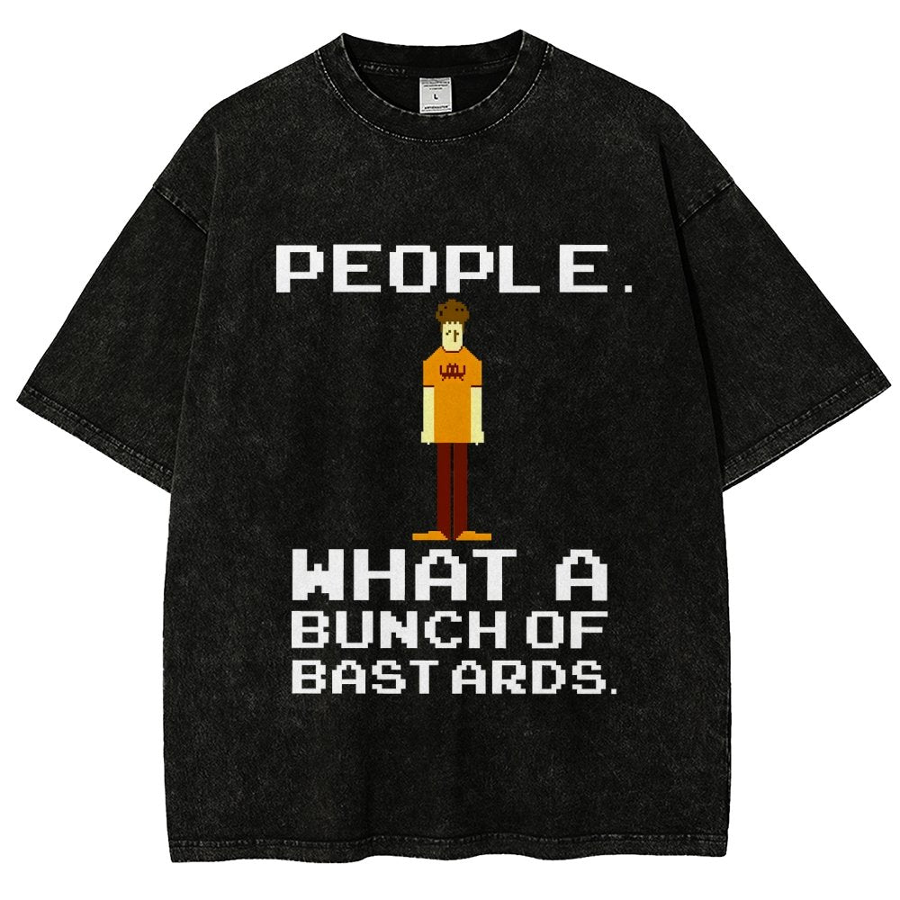 People. What A Bunch Of Bast Ards. Vintage Distressed T-shirt