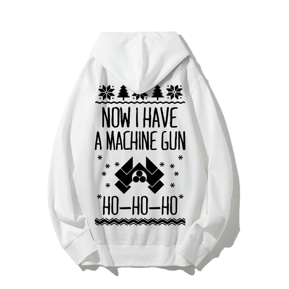 Now I Have a Machine Gun Ho-Ho-Ho Printed Back Unisex Cotton Hoodie