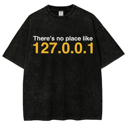There’s no place like 127.0.0.1 Vintage Distressed T-shirt