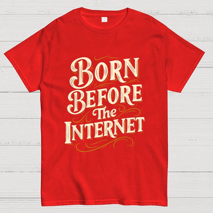 Born Before The Internet Geek T-Shirt