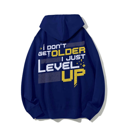 I Don't Older Just Level UP Printed Back Unisex Cotton Hoodie
