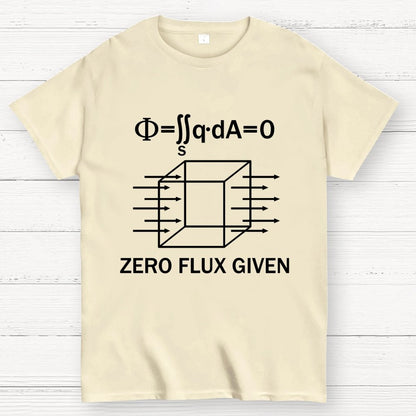 Zero Flux Given  Geek T-Shirt