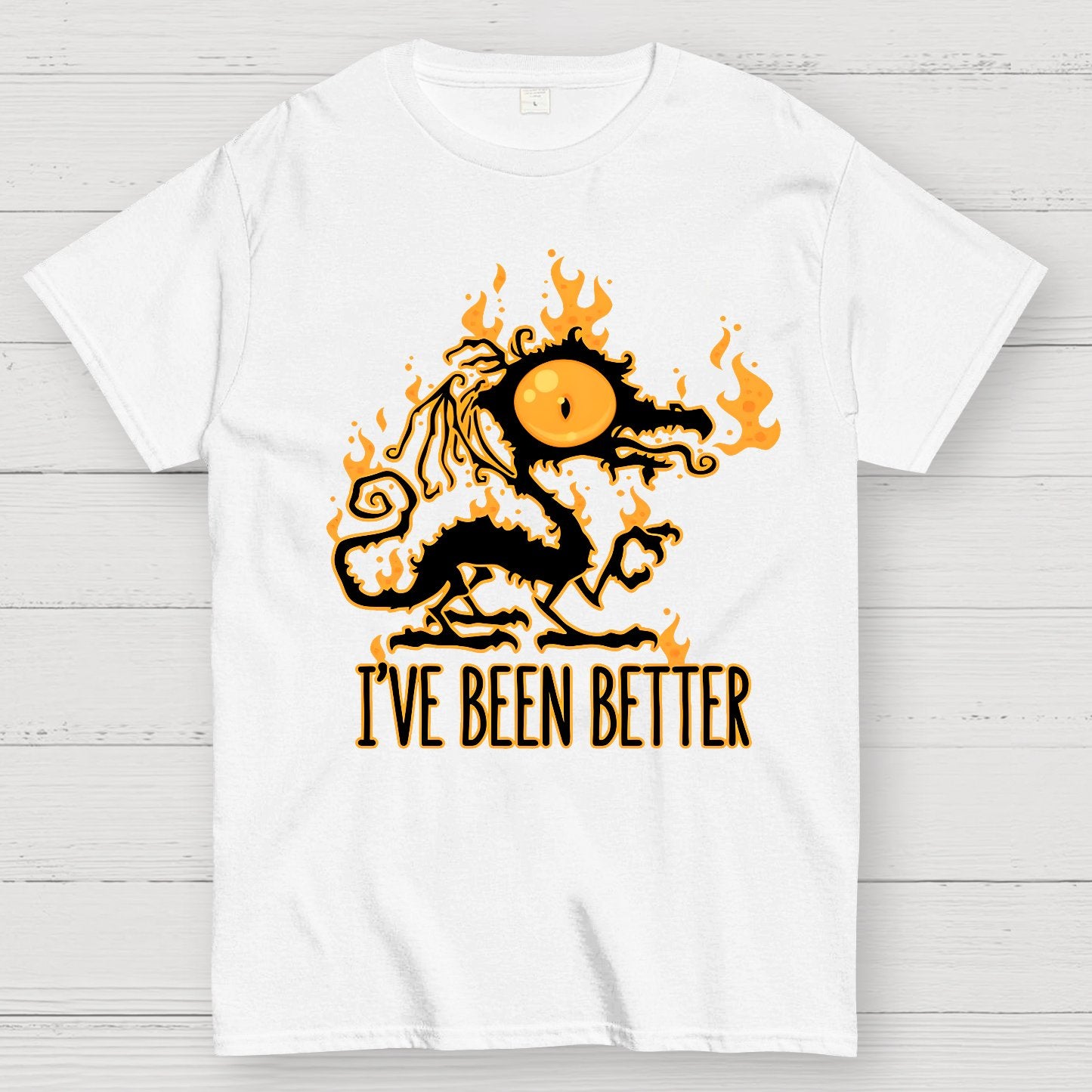 I've Been Better Scorched Crispy Dragon Geek T-Shirt