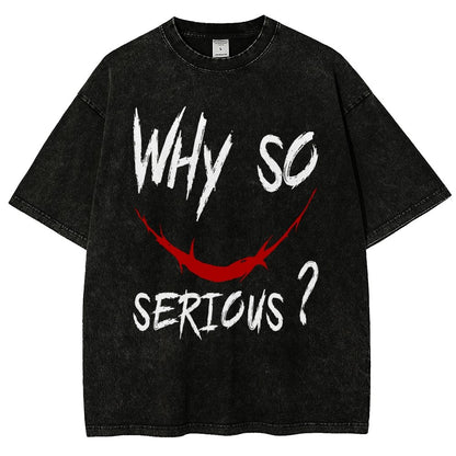 Why So Serious？Vintage Distressed T-shirt