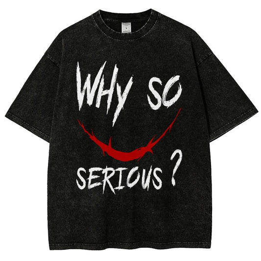 Why So Serious？Vintage Distressed T-shirt