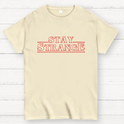 STAY STRANGE Geek T-Shirt