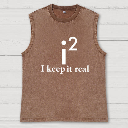 I Keep It Real Vintage Distressed Washed Tank