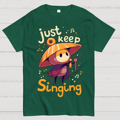 Just keep singing Geek T-Shirt