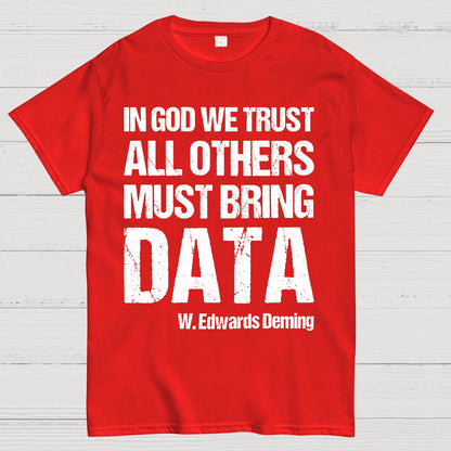 In God We Trust All Others Must Bring Data Essential Geek T-Shirt