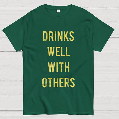 Drinks Well With Others Geek T-Shirt