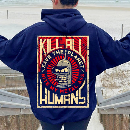 Save The Planet Kill All Humans Geek Printed Back Cotton Hoodie