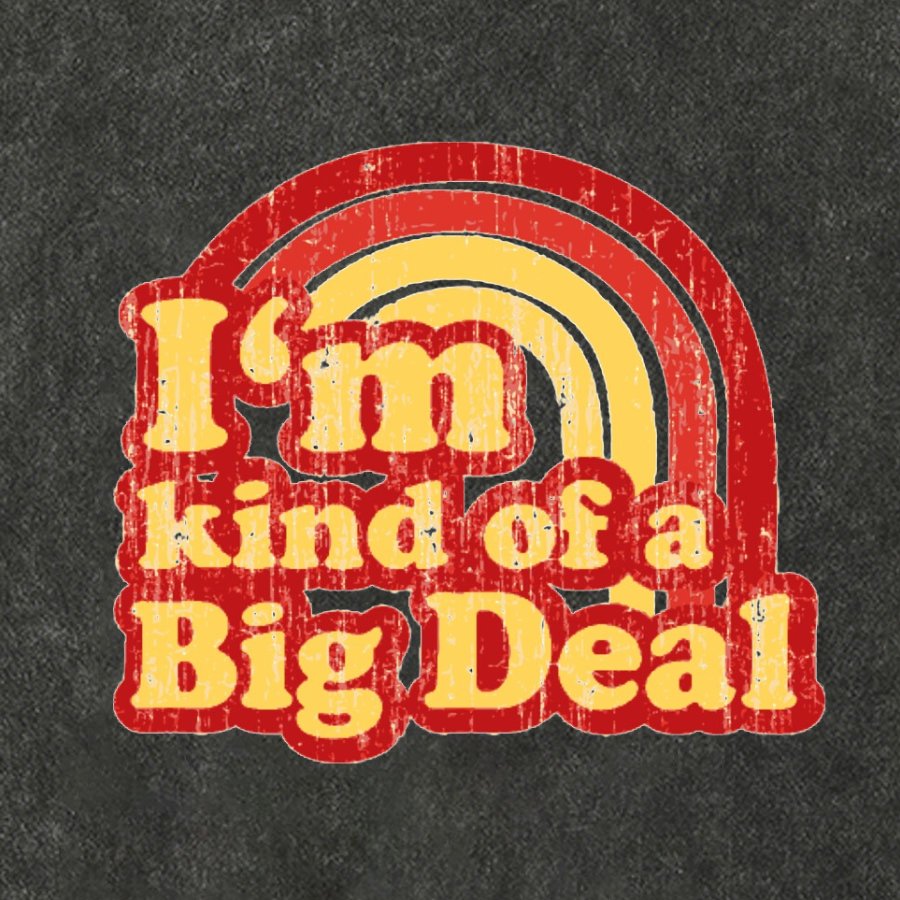 I'm Kind Of A Big Deal Vintage Distressed T-shirt