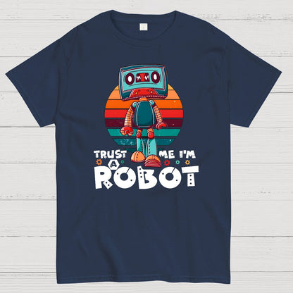 Trust Me I'm A Robot Funny Robotic Sci Fi Vintage Geek T-Shirt