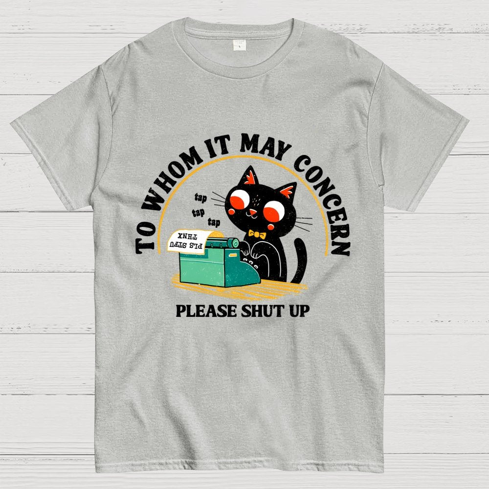 To Whom It May Concern Unisex Geek T-Shirt