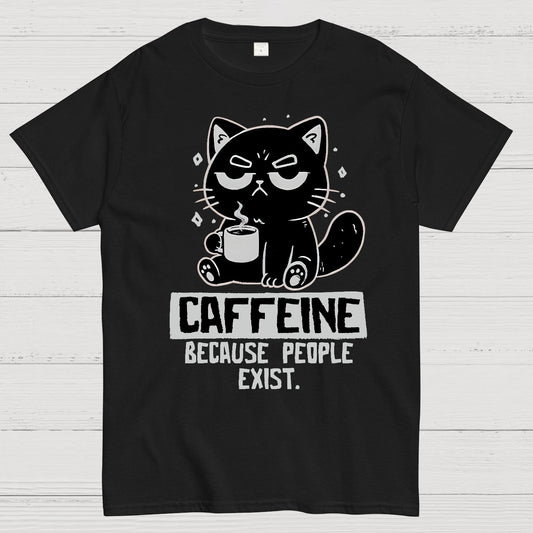 Caffeine Because People Exist Geek T-Shirt