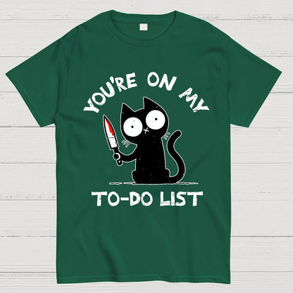 You're On My To-Do List Geek T-Shirt