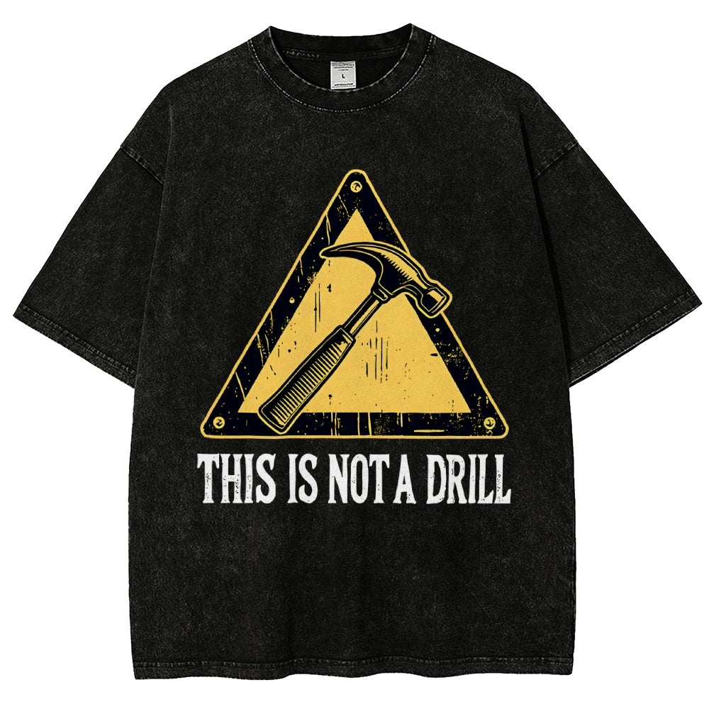 This Is Not A Drill Vintage Distressed T-shirt