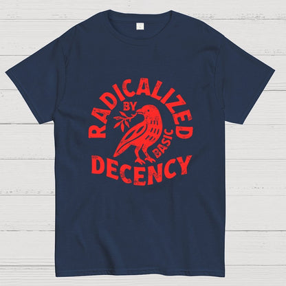 Radicalized By Basic Decency Geek T-Shirt