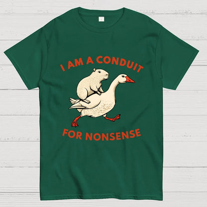 I Am A Conduit For Nonsense Geek T-Shirt