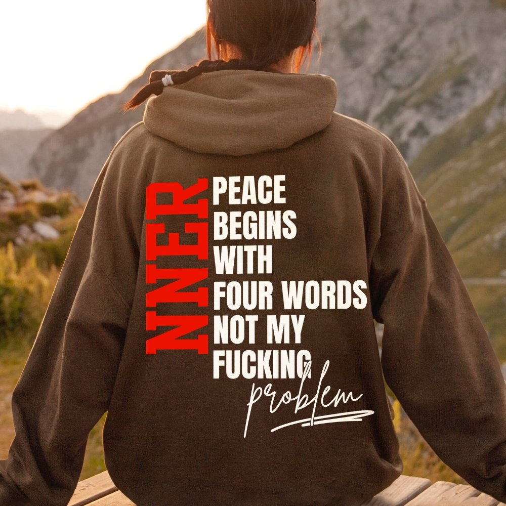 Inner Peace Begins With Four Words Funny quote Sassy Printed Back Cotton Hoodie