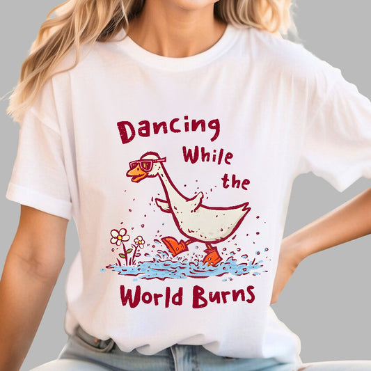 Dancing While The World Burns Geek T-Shirt