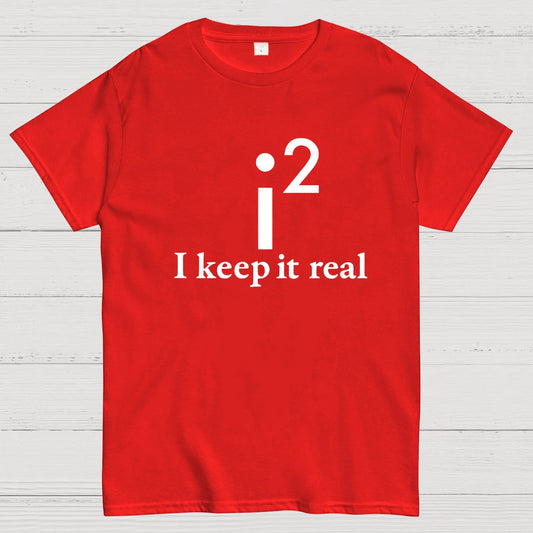 I Keep It Real Geeky T-Shirt