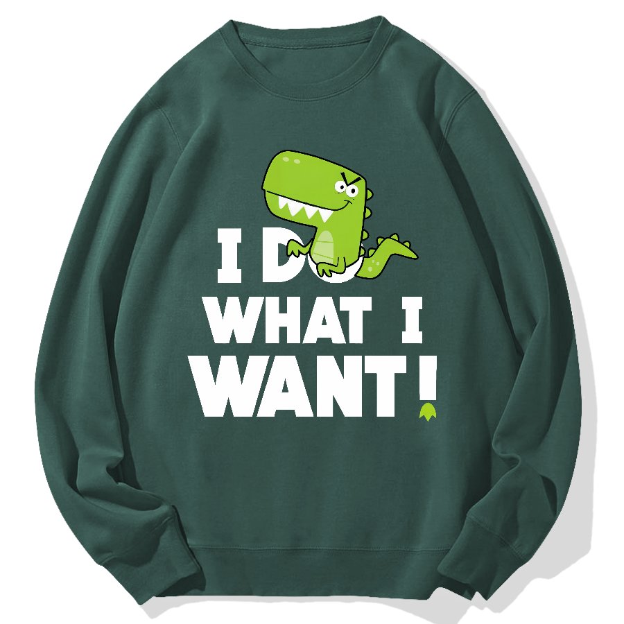 I Do What I Want Geek Cotton Sweatshirt