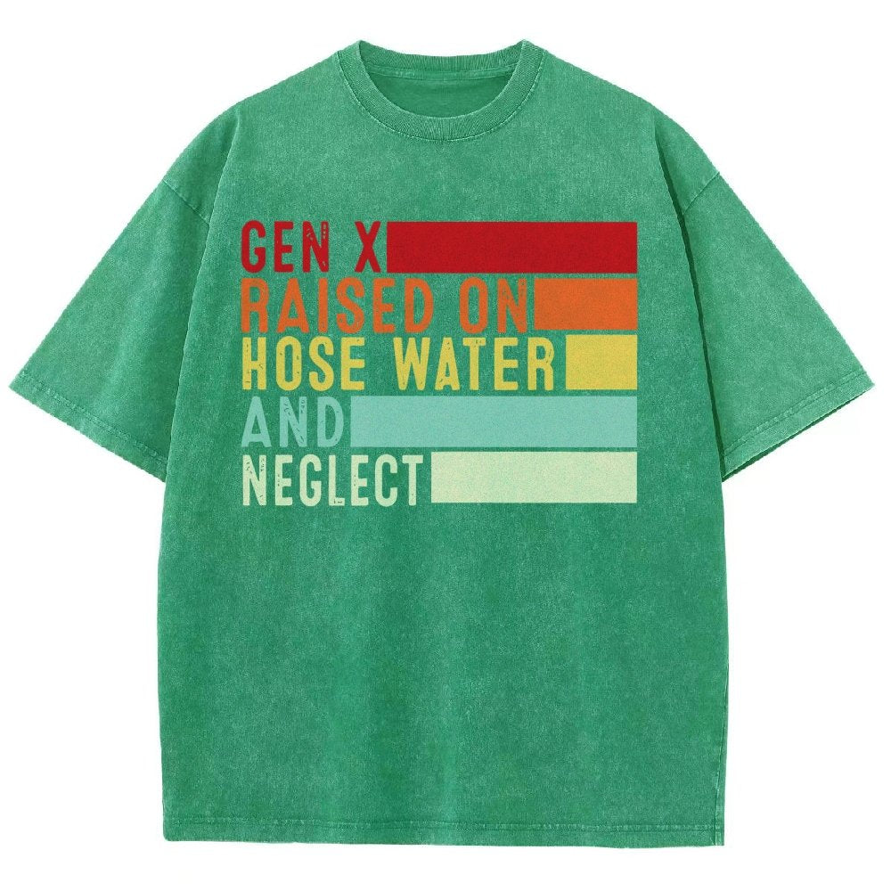 Gen X Raised On Hose Water And Neglect Vintage Distressed T-shirt