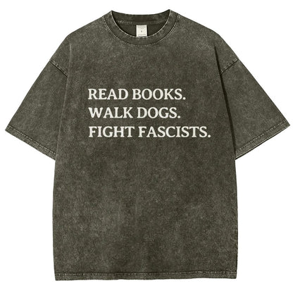 Read Books Walk Dogs And Fight Vintage Distressed T-shirt
