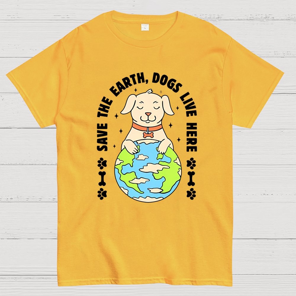Save The Earth Dogs Live Here Geek T-Shirt