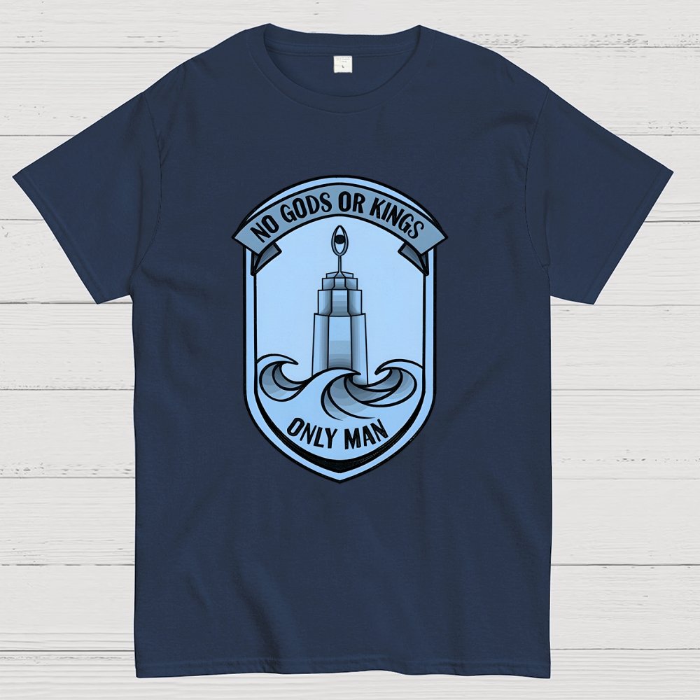 No Gods Or Kings Only Man Geek T-Shirt