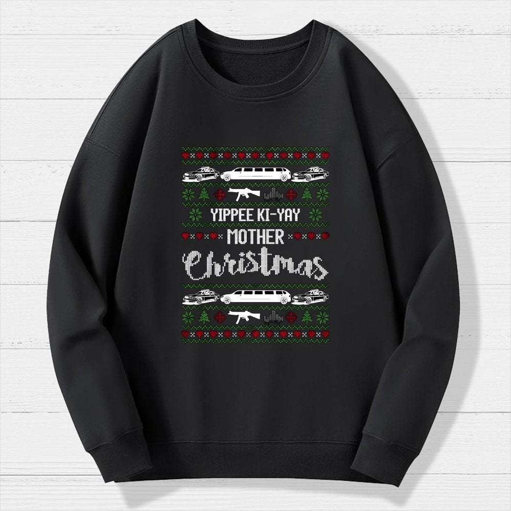 Yippee Ki-Yay Mother Christmas Ugly Geek Cotton Sweatshirt