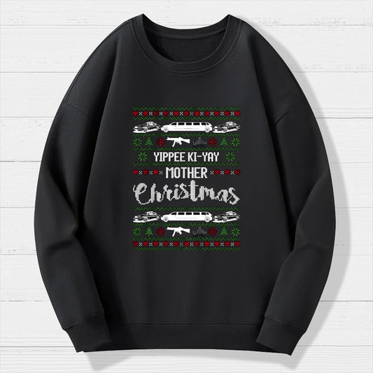 Yippee Ki-Yay Mother Christmas Ugly Geek Cotton Sweatshirt