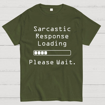 Funny Word Sarcastic Response Loading Please Wait Geek T-Shirt