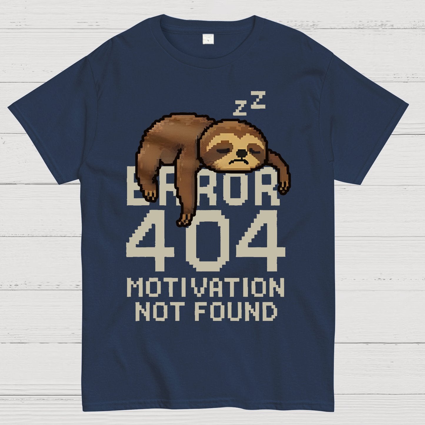 Error 404-Motivation Not Found Geek T-Shirt