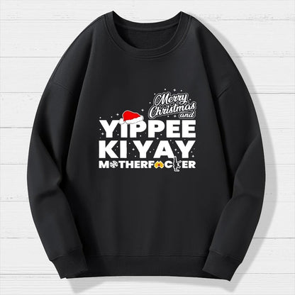 Merry Christmas And Yippee Ki Yay Motherfucker Geek Cotton Sweatshirt