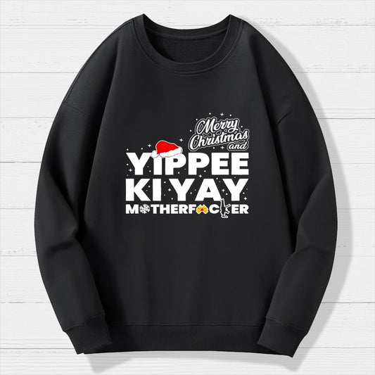 Merry Christmas And Yippee Ki Yay Motherfucker Geek Cotton Sweatshirt