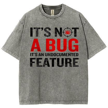 It's Not A Bug  Interesting Programmer Vintage Distressed T-shirt