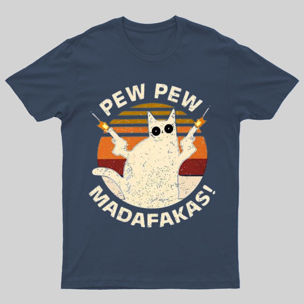 Pew Pew Madafakas Cat Nerdy T-Shirt