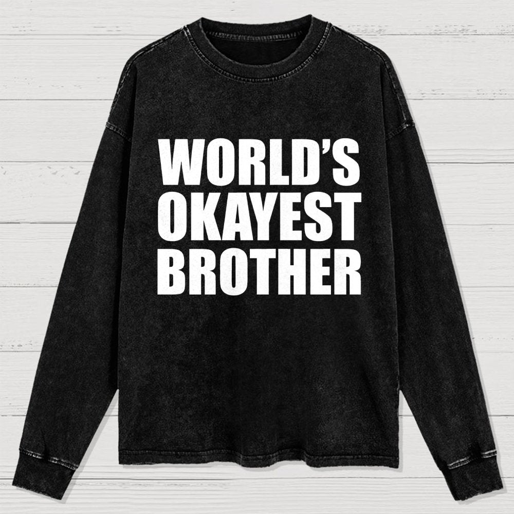 World's Okayest Brother Washed Long Sleeve Tee