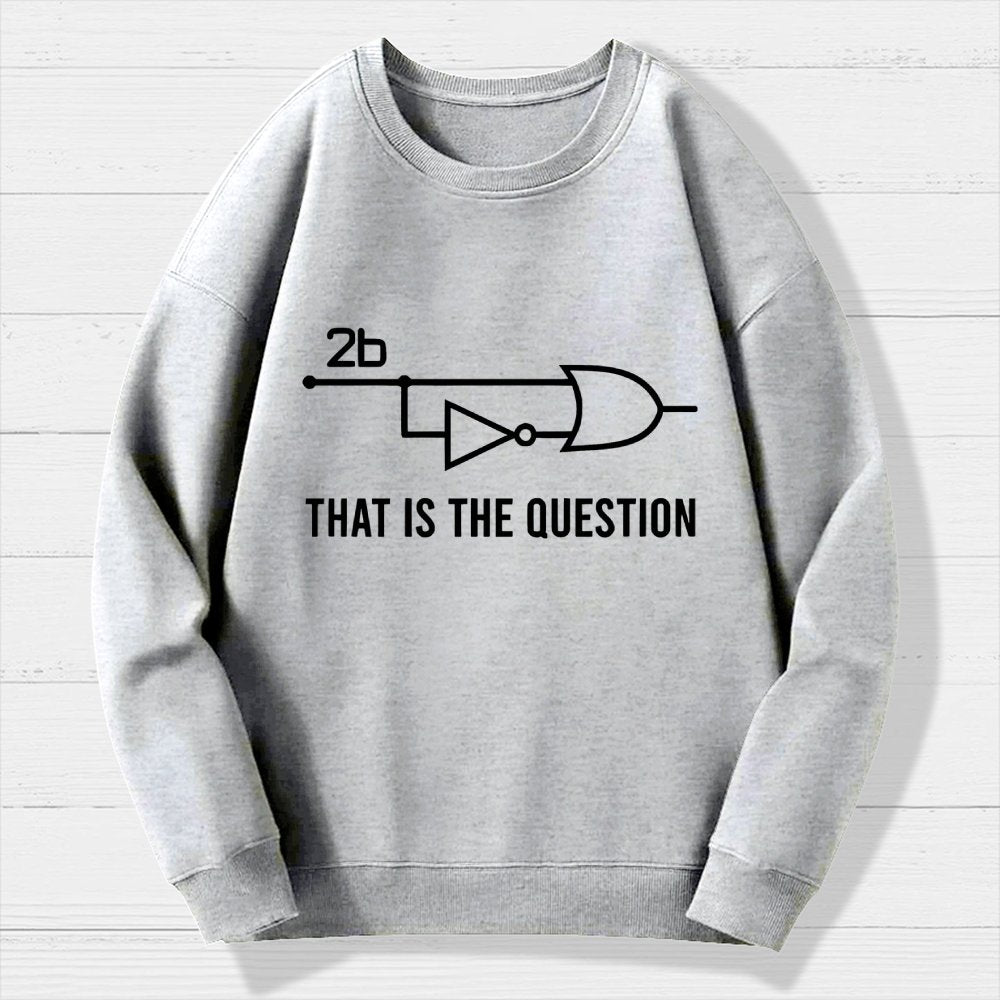 To Be Or Not To Be - Funny Electrical Engineer Circuit Geek Cotton Sweatshirt