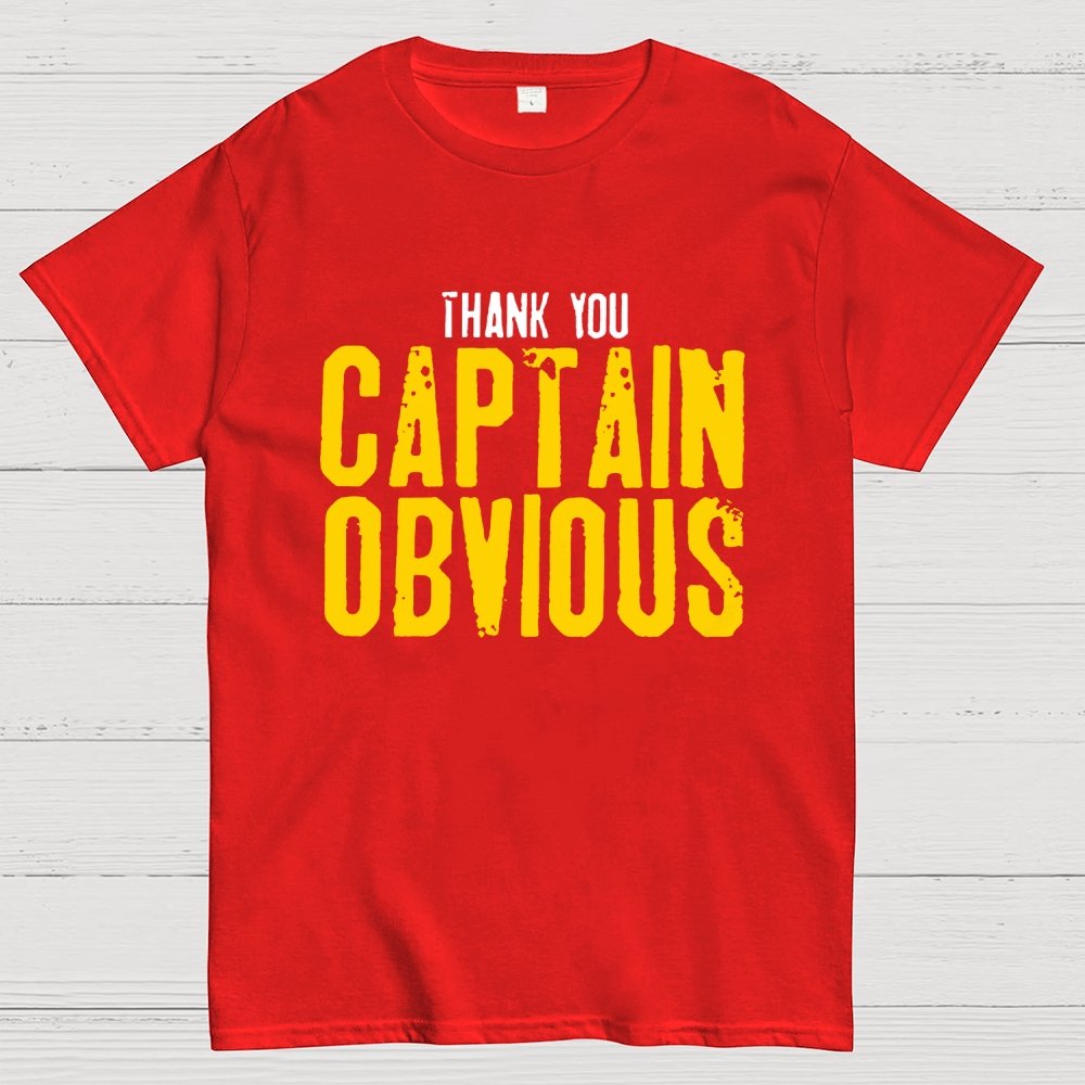 Thank You Captain Obvious Unisex Geek T-Shirt