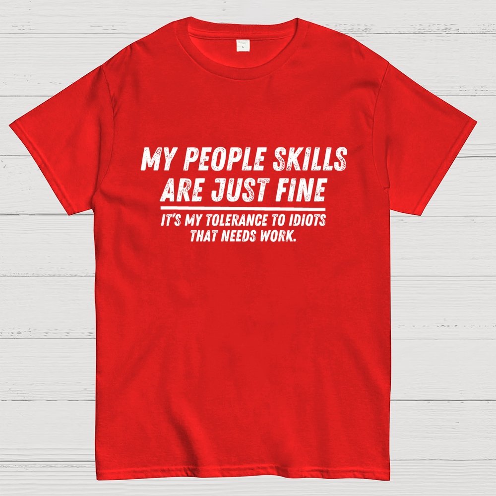 My People Skills Are Fine Geek T-Shirt