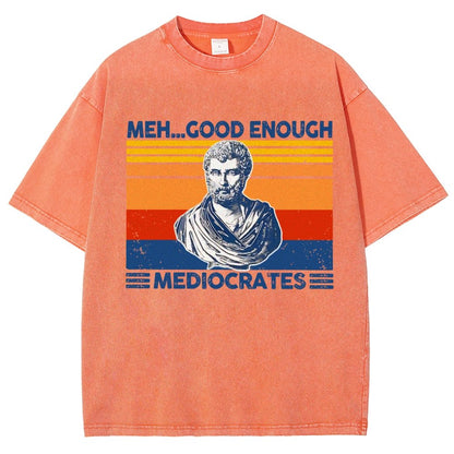 Meh Good Enough Mediocrates Vintage Distressed T-shirt