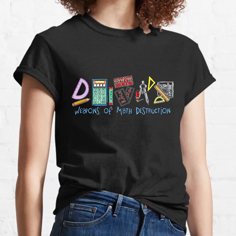 Weapons Of Math Destruction Event Challenges Geeky T-Shirt