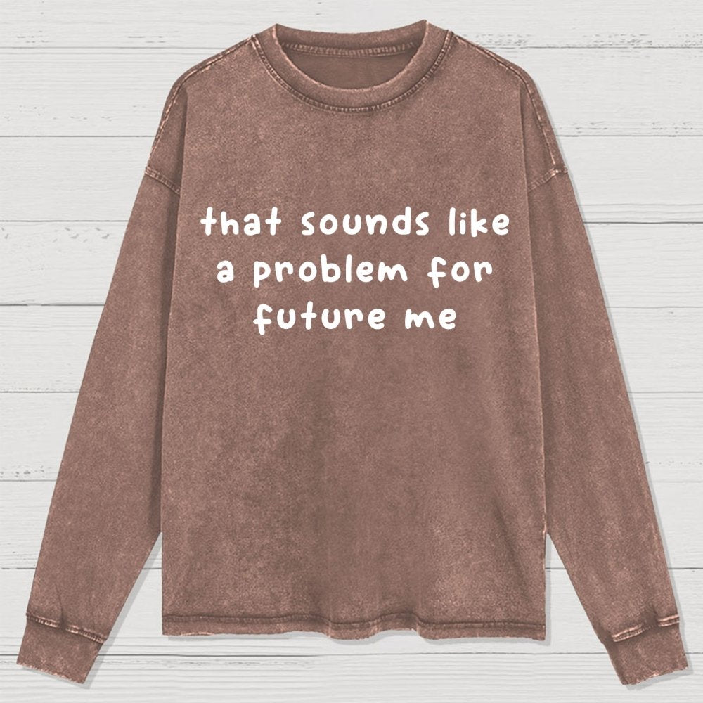 Future Problem Washed Long Sleeve Tee