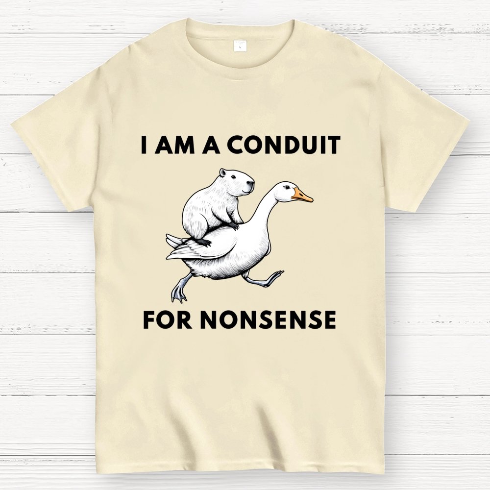 I Am A Conduit For Nonsense Geek T-Shirt
