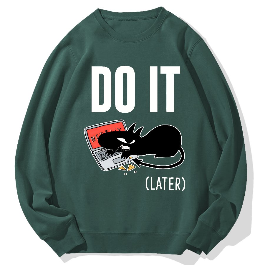 Do It Later..... Geek Cotton Sweatshirt