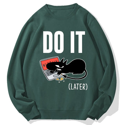 Do It Later..... Geek Cotton Sweatshirt