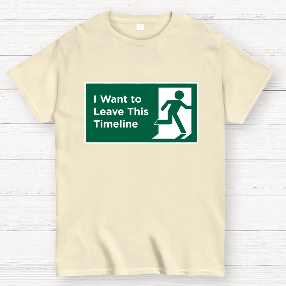 I Want to Leave This Timeline Geek T-Shirt